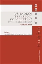 Book cover of US-Indian Strategic Cooperation into the 21st Century by Sumit Ganguly