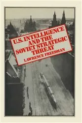 Book cover of US Intelligence and the Soviet Strategic Threat by Lawrence Freedman