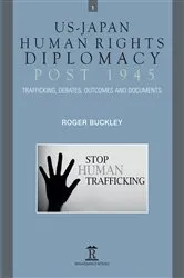 Book cover of US-Japan Human Rights Diplomacy Post 1945 by Roger Buckley