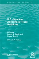 Book cover of U.S.-Japanese Agricultural Trade Relations by Emery N. Castle