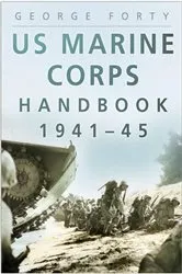 Book cover of US Marine Corps Handbook 1941-45 by George Forty