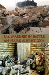 Book cover of U.S. Marines In Battle: An-Najaf, August 2004. [Illustrated Edition] by Unknown
