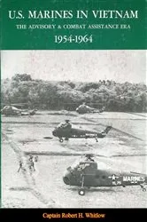 Book cover of U.S. Marines In Vietnam: The Advisory And Combat Assistance Era, 1954-1964 by Unknown