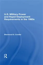Book cover of U.s. Military Power And Rapid Deployment Requirements In The 1980s by Unknown