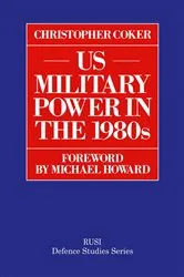 Book cover of US Military Power in the 1980s by Christopher Coker