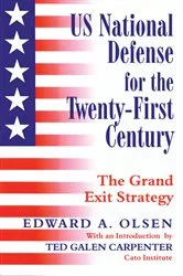 Book cover of US National Defense for the Twenty-first Century by Edward A. Olsen