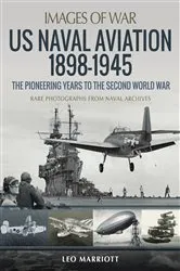 Book cover of US Naval Aviation, 1898–1945 by Leo Marriott