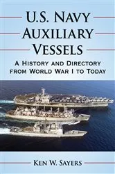 Book cover of U.S. Navy Auxiliary Vessels by Ken W. Sayers