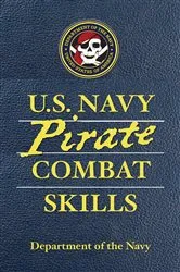 Book cover of U.S. Navy Pirate Combat Skills by Department of the Navy