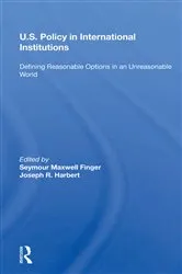 Book cover of U.s. Policy In International Institutions by Seymour Maxwell Finger