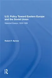 Book cover of U.S. Policy Toward Eastern Europe And The Soviet Union by Robert F. Byrnes