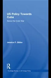 Book cover of US Policy Towards Cuba by Jessica Gibbs