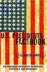 Book cover of U.S. Presidents Factbook by Elizabeth Jewell