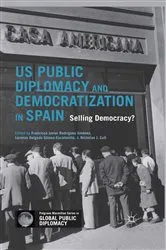 Book cover of US Public Diplomacy and Democratization in Spain by Francisco Rodriguez-Jimenez