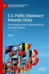 Book cover of U.S. Public Diplomacy Towards China by Di Wu