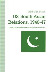 Book cover of Us-South Asian Relations 1940-47 by Iftikhar H Malik