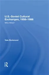 Book cover of U.S.-Soviet Cultural Exchanges, 1958-1986 by Yale Richmond