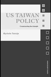 Book cover of US Taiwan Policy by Øystein Tunsjø