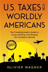 Book cover of U.S. Taxes for Worldly Americans by Olivier Wagner
