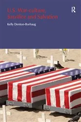 Book cover of U.S. War-Culture, Sacrifice and Salvation by Kelly Denton-Borhaug