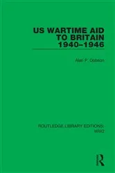 Book cover of US Wartime Aid to Britain 1940–1946 by Alan P. Dobson