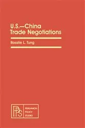 Book cover of U.S.—China Trade Negotiations by Rosalie L. Tung