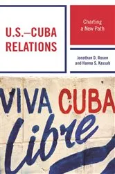 Book cover of U.S.–Cuba Relations by Jonathan D. Rosen