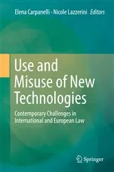 Book cover of Use and Misuse of New Technologies by Elena Carpanelli