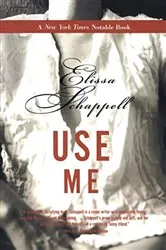 Book cover of Use Me by Elissa Schappell