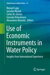 Book cover of Use of Economic Instruments in Water Policy by Manuel Lago