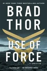 Book cover of Use of Force by Brad Thor