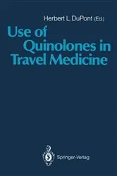 Book cover of Use of Quinolones in Travel Medicine by Herbert L. DuPont