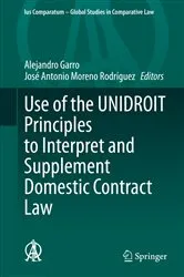 Book cover of Use of the UNIDROIT Principles to Interpret and Supplement Domestic Contract Law by Alejandro Garro