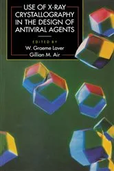 Book cover of Use of X-Ray Crystallography in the Design of Antiviral Agents by W Laver
