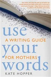 Book cover of Use Your Words by Kim Bushman Aguilar