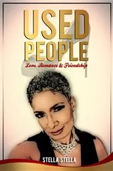 Book cover of Used People An Unconventional Widow's Story of Friendship, Love and Romance by Stella Stella