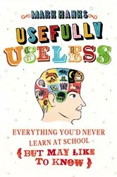 Book cover of Usefully Useless by Mark Hanks
