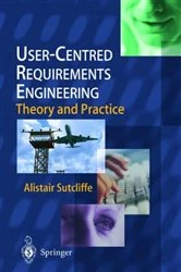 Book cover of User-Centred Requirements Engineering by Alistair Sutcliffe