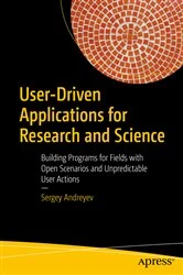 Book cover of User-Driven Applications for Research and Science by Sergey Andreyev