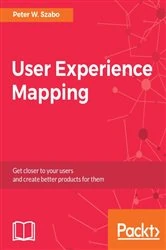 Book cover of User Experience Mapping by Peter W. Szabo