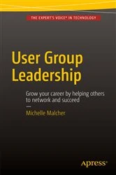 Book cover of User Group Leadership by Michelle Malcher