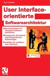 Book cover of User Interface-orientierte Softwarearchitektur by Paul Chlebek