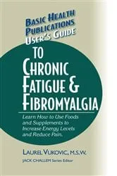 Book cover of User's Guide to Chronic Fatigue & Fibromyalgia by Laurel Vukovic