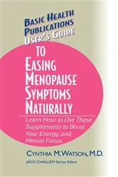 Book cover of User's Guide to Easing Menopause Symptoms Naturally by Cynthia M. Watson
