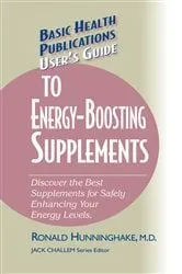 Book cover of User's Guide to Energy-Boosting Supplements by Ron Hunninghake