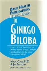Book cover of User's Guide to Ginkgo Biloba by Cass, M.D., Hyla