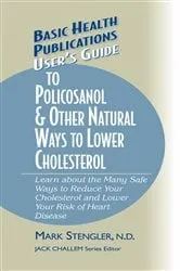 Book cover of User's Guide to Policosanol & Other Natural Ways to Lower Cholesterol by Unknown