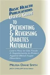 Book cover of User's Guide to Preventing & Reversing Diabetes Naturally by Melissa Diane Smith