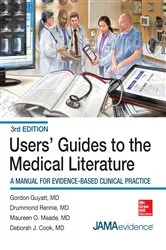 Book cover of Users' Guides to the Medical Literature: A Manual for Evidence-Based Clinical Practice, 3E (3rd ed.) by Gordon Guyatt