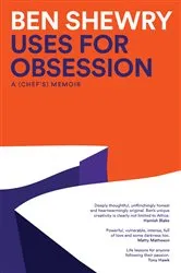 Book cover of Uses for Obsession by Ben Shewry